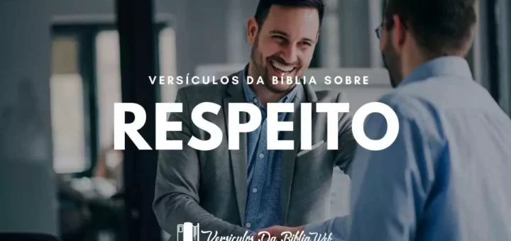 Versículos Sobre Respeito na Bíblia - Nova Versão Internacional (NVI)