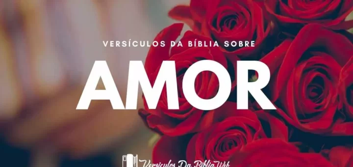 Versículos da Biblia Sobre Amor - Nova Versão Internacional