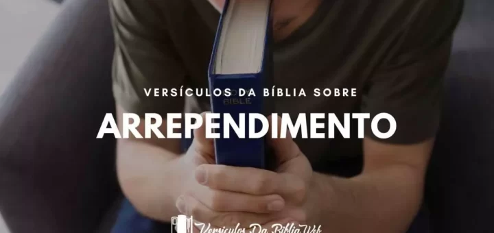 Versículos Sobre Arrependimento na Bíblia - Nova Versão Internacional (NVI)