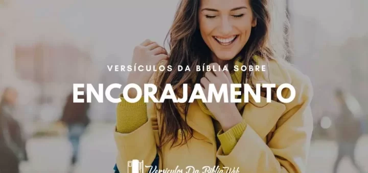 Versículos de Encorajamento na Bíblia - Nova Versão Internacional (NVI)