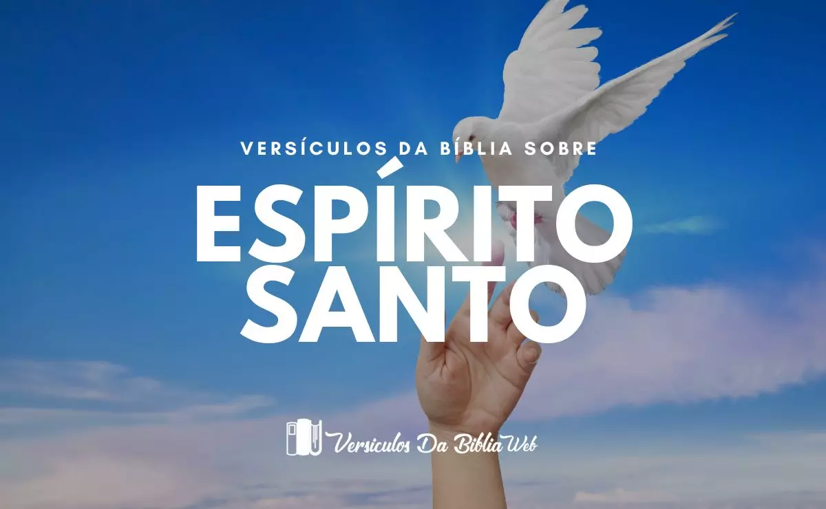 30 Versículos Sobre O Espírito Santo | Versículo Bíblico