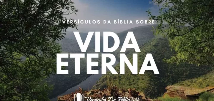 Versículos Sobre Vida Eterna - Nova Versão Internacional (NVI)